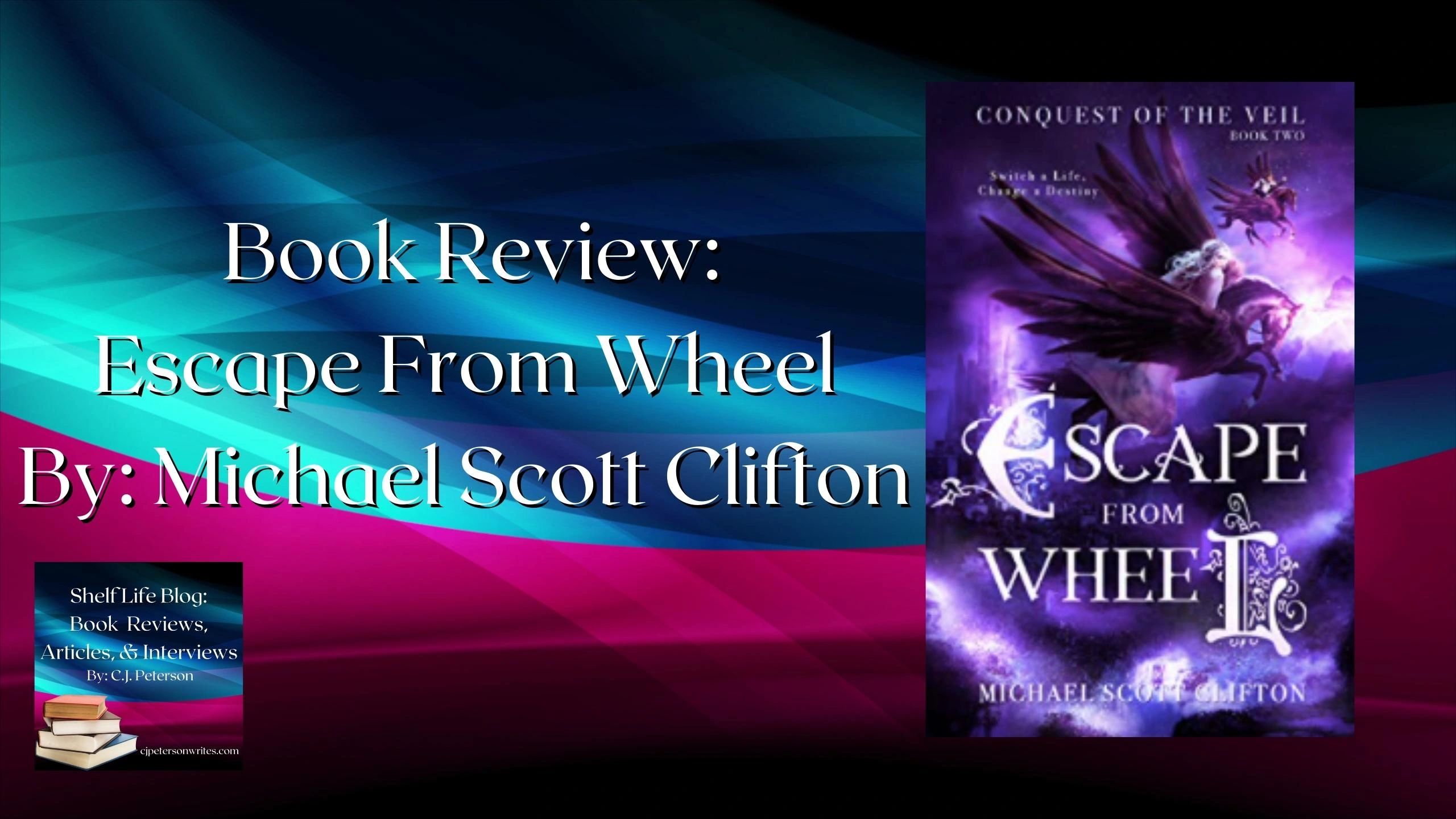Escape From Wheel by Michael Scott Clifton